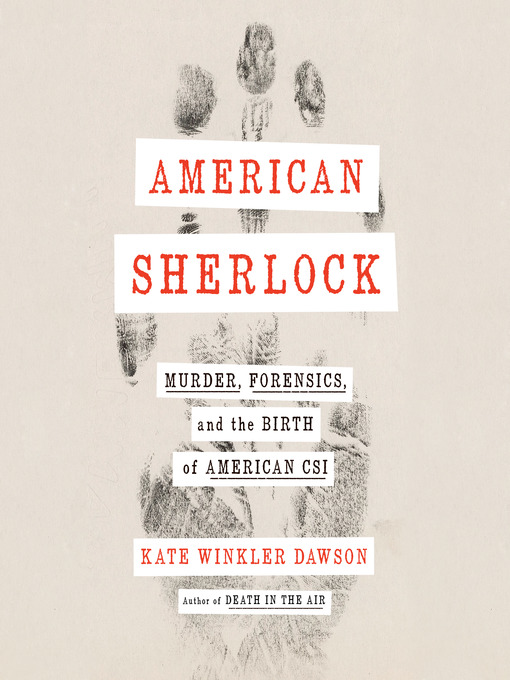 Title details for American Sherlock by Kate Winkler Dawson - Wait list